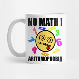 No Math, Arithmophobia Mug